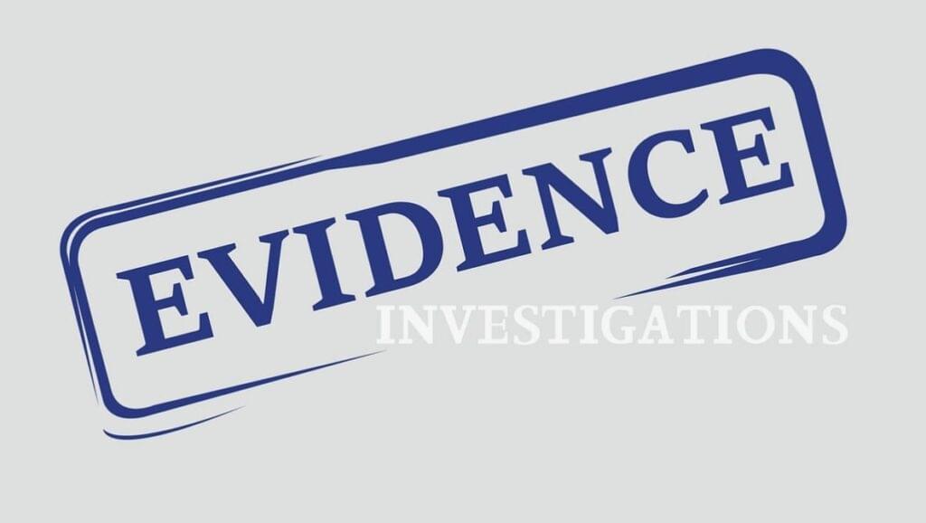 Evidence Investigations